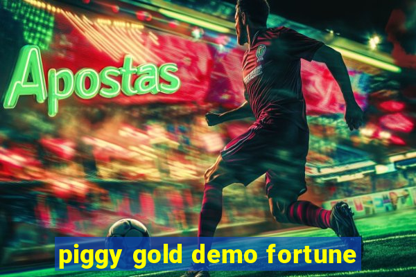 piggy gold demo fortune